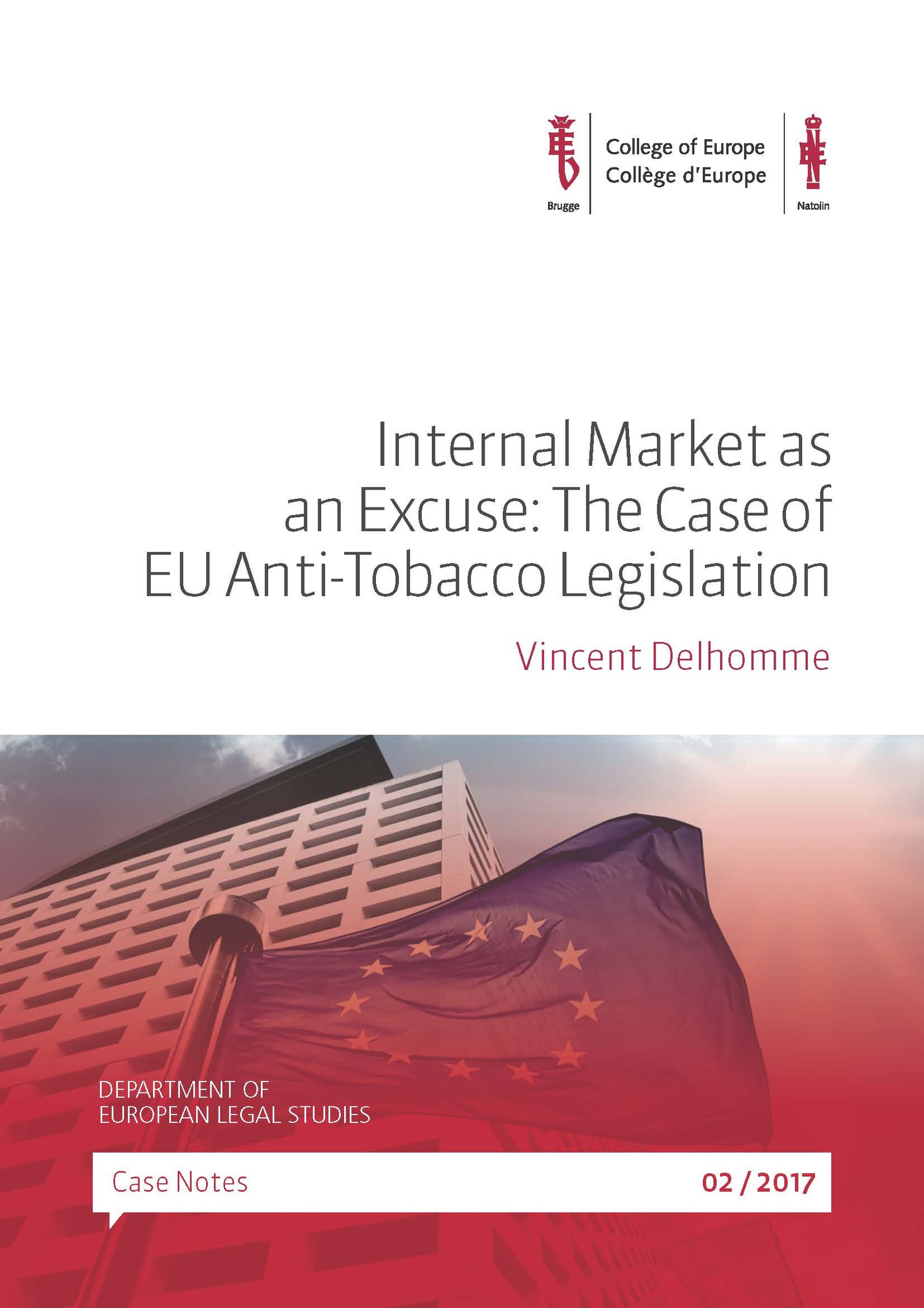 Internal Market as an Excuse: The Case of EU Anti-Tobacco Legislation
